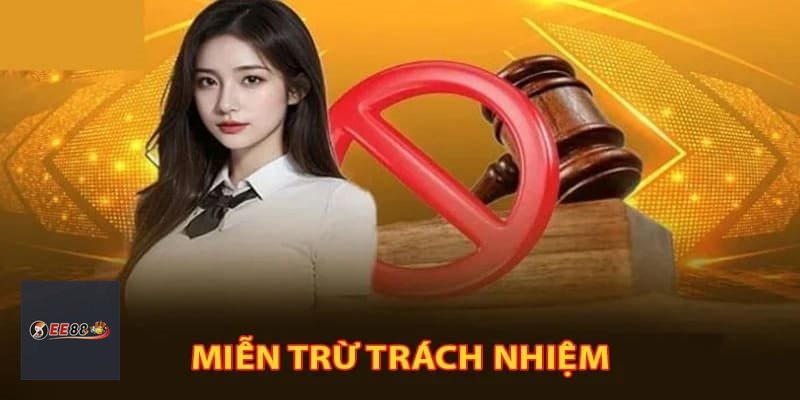 Miễn Trừ Trách Nhiệm - Người chơi nhận được lợi ích gì khi đọc kỹ?